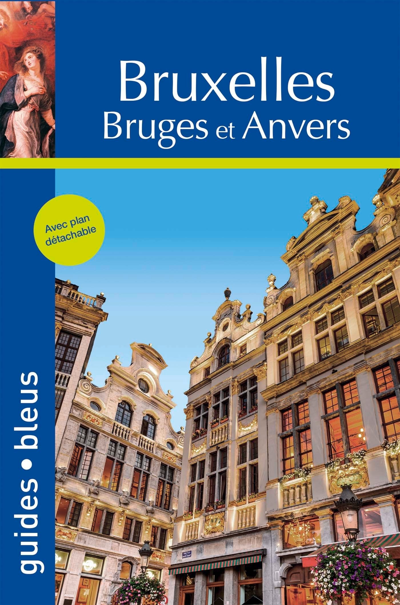 Guide Bleu Bruxelles, Bruges et Anvers Leisure, Home & Garden