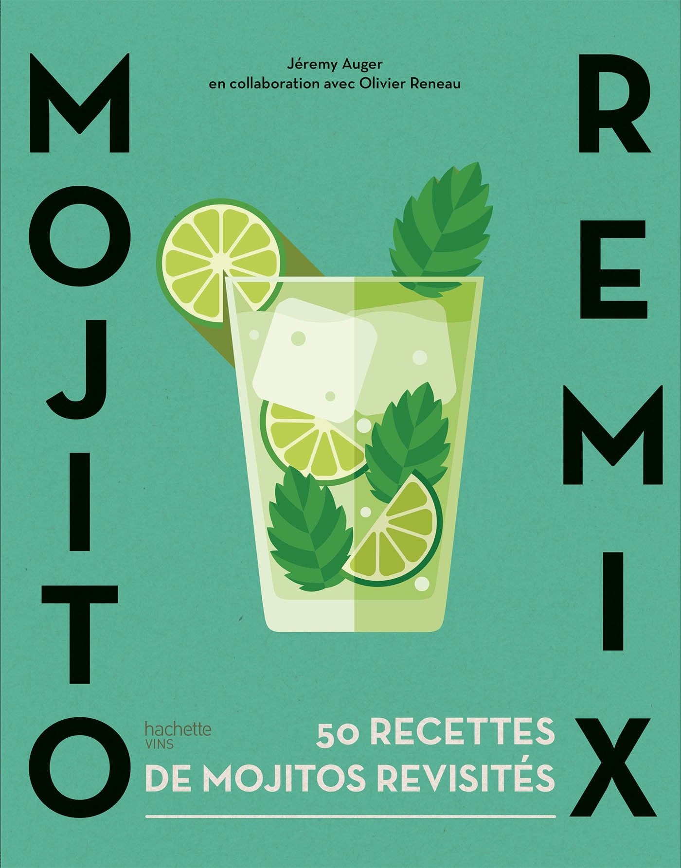 Mojito remix: 50 recettes de mojitos revisités Leisure, Home & Garden