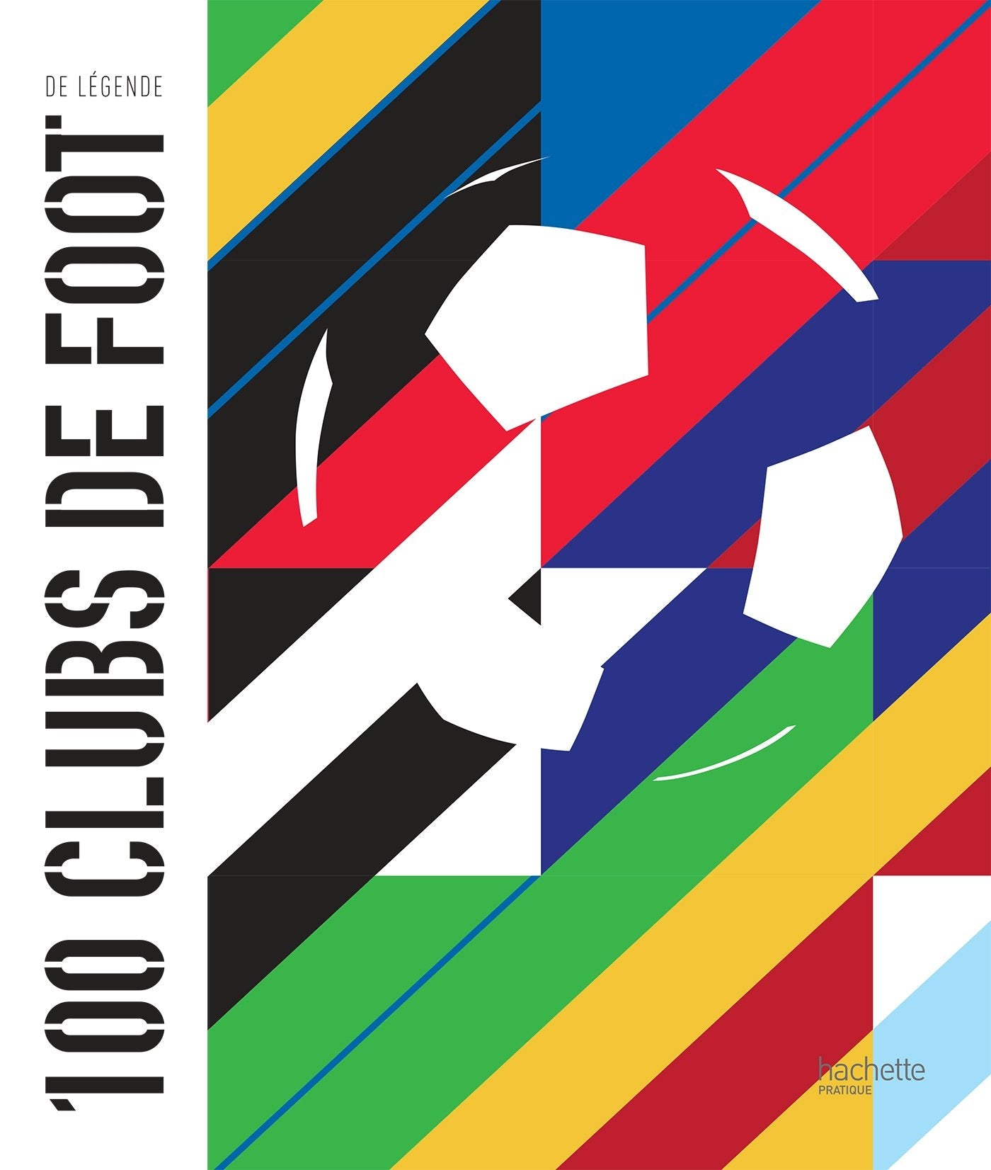 Les 100 clubs de foot de légende book