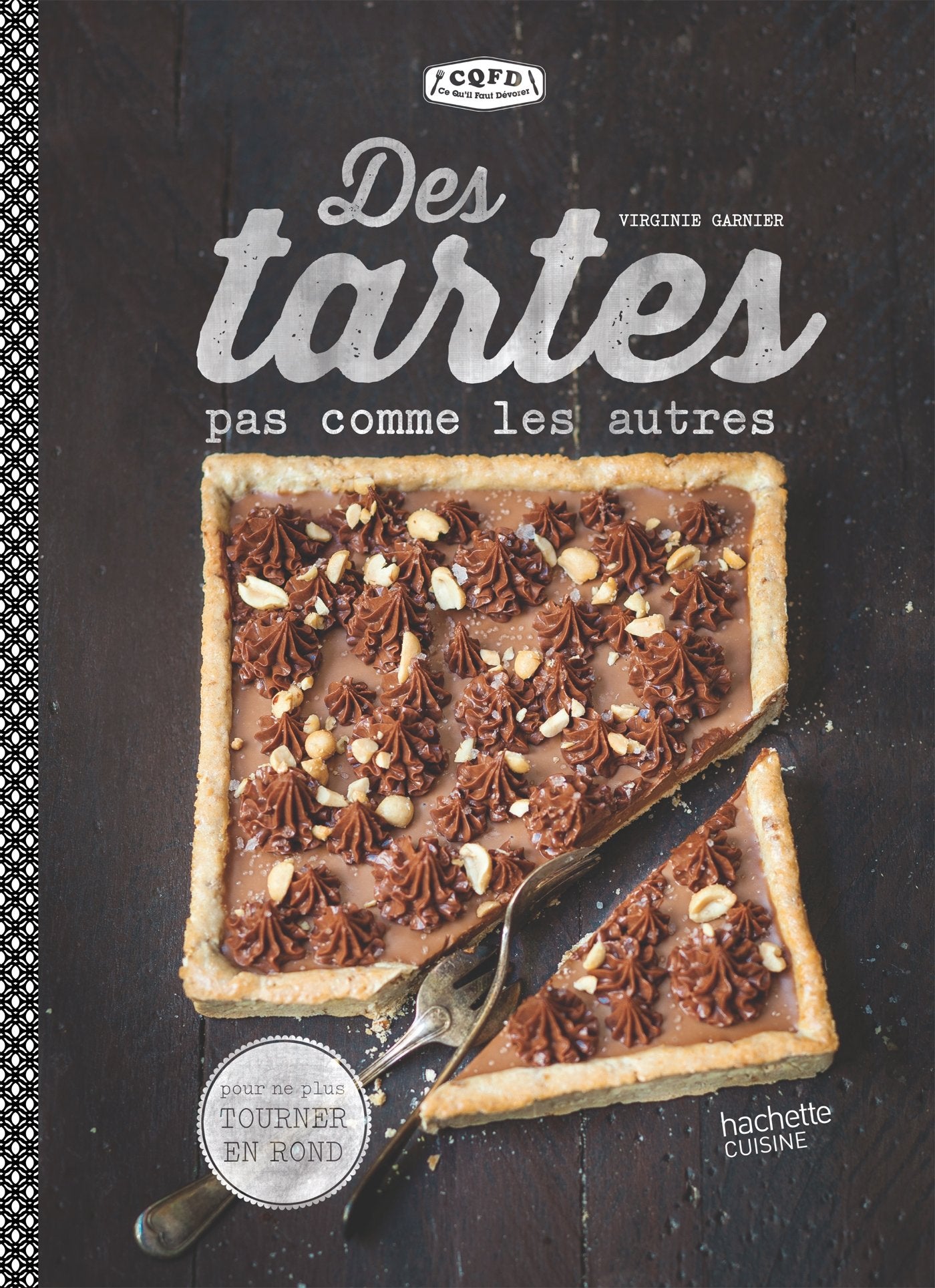Des tartes pas comme les autres: Pour ne plus tourner en rond book