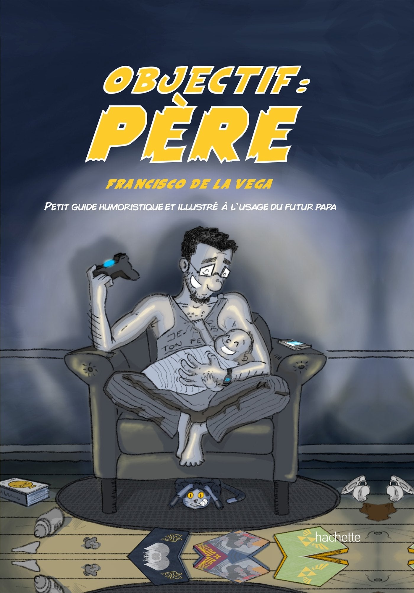 Objectif : PERE: Petit guide humoristique et illustré à l'usage du futur papa Parents & Children