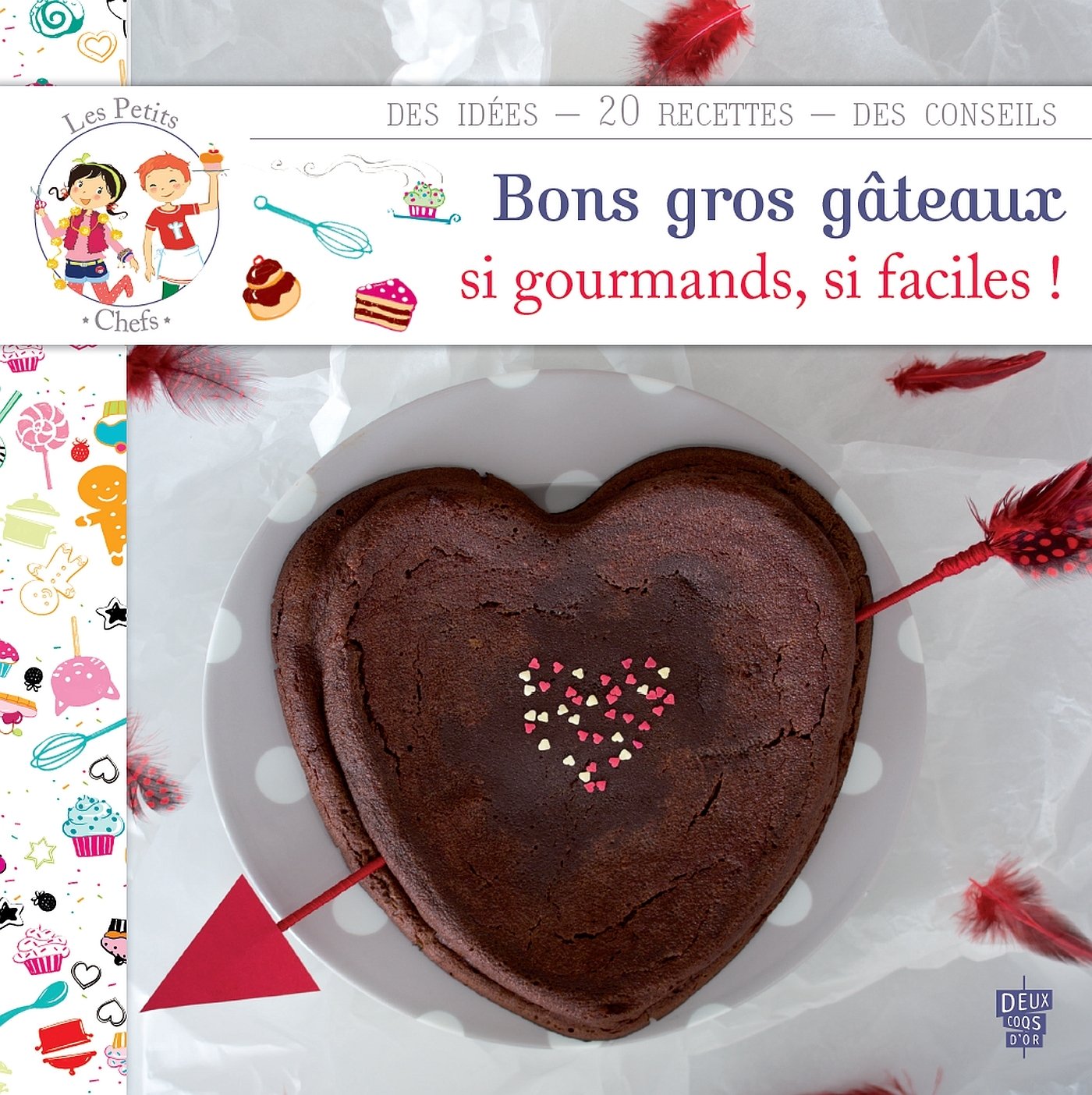 Bons gros gâteaux si gourmands, si faciles ! book