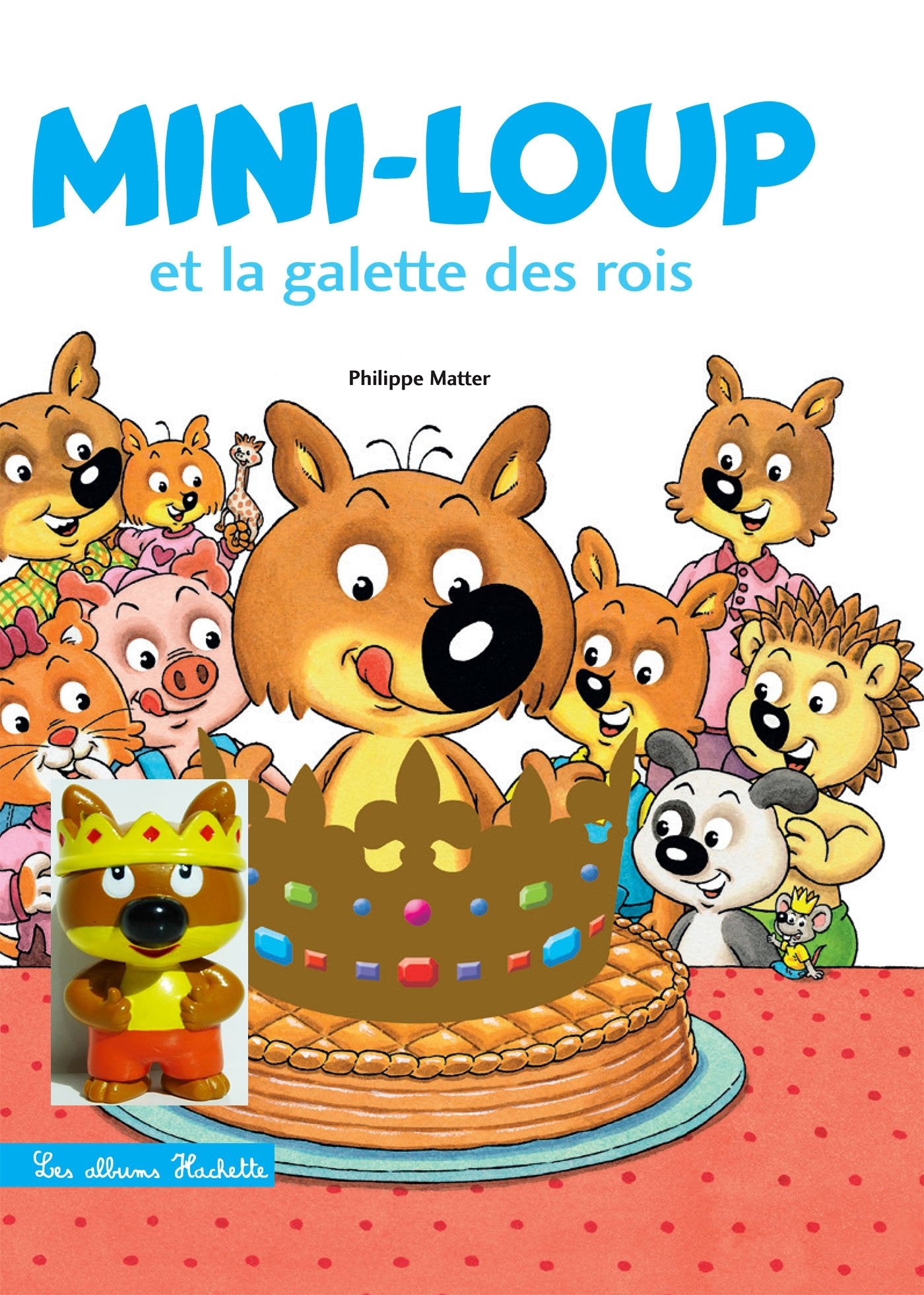 Mini-Loup - Mini-Loup et la galette des Rois + 1 figurine book