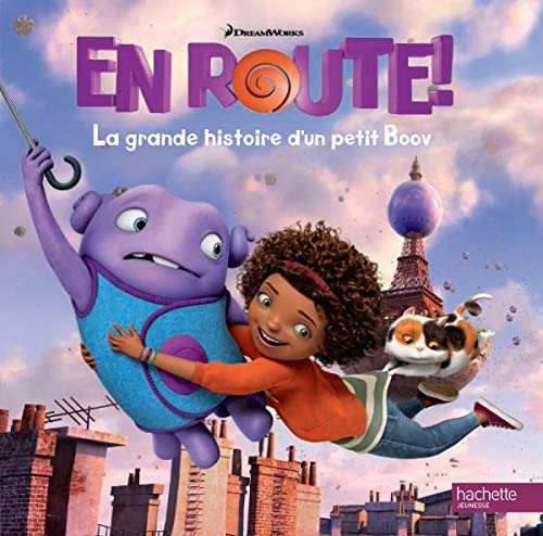 En route !: La grande histoire d'un petit Boov book