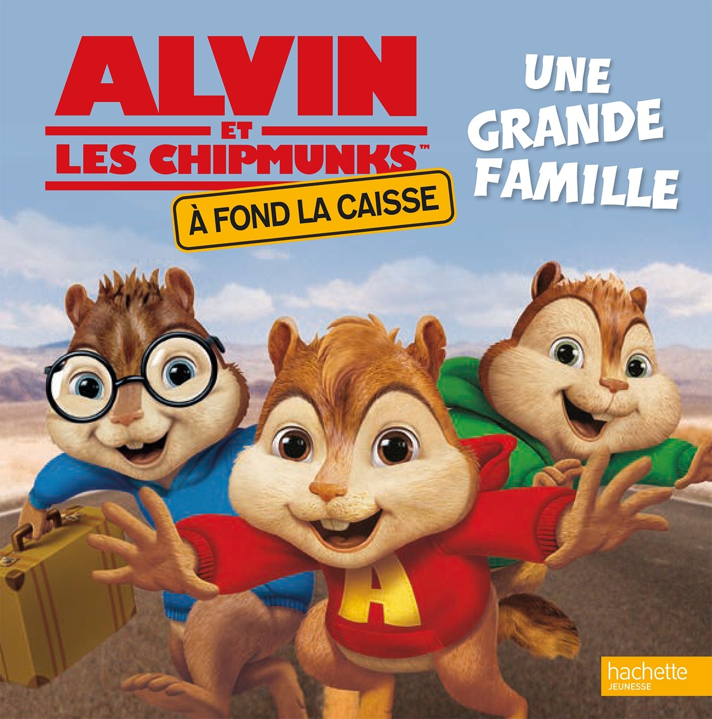 Alvin et les chipmunks - A fond la caisse - Une grande famille Children's books