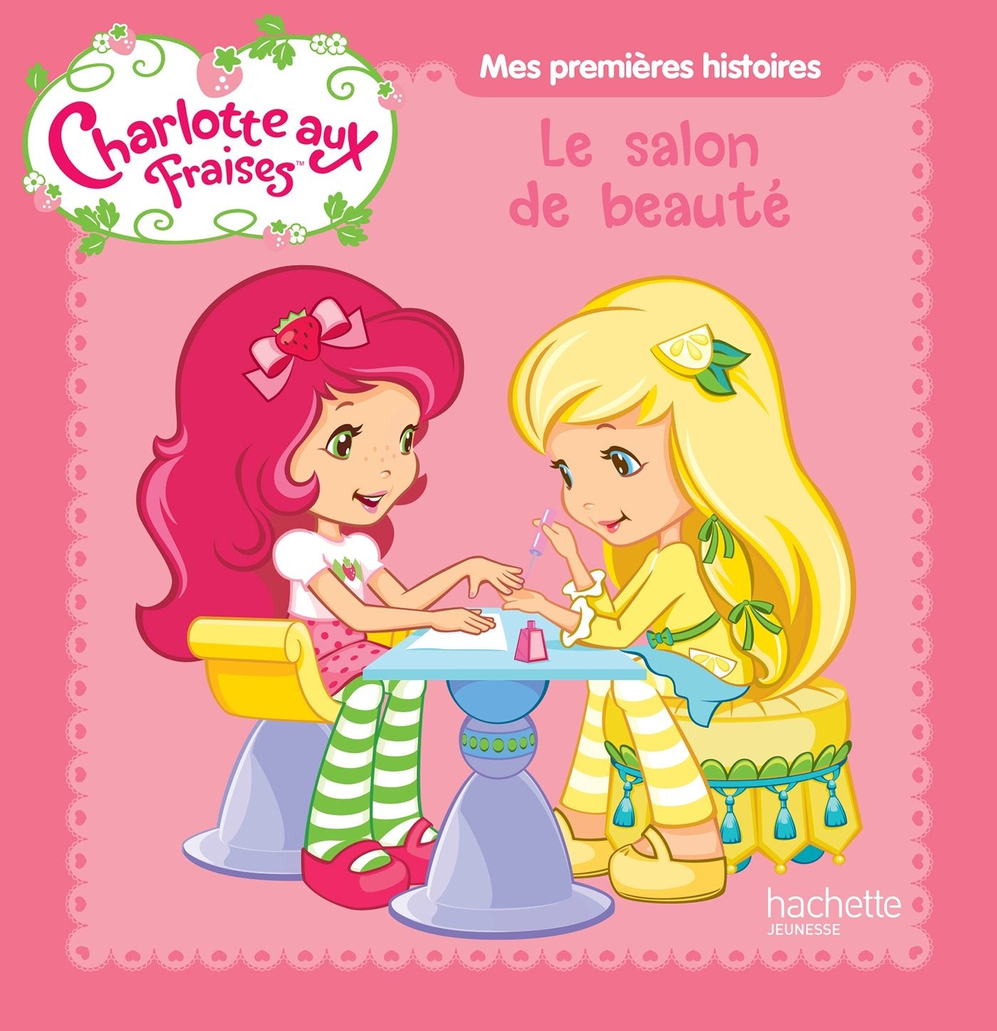 Charlotte aux fraises / Mes premières histoires - Le salon de beauté book