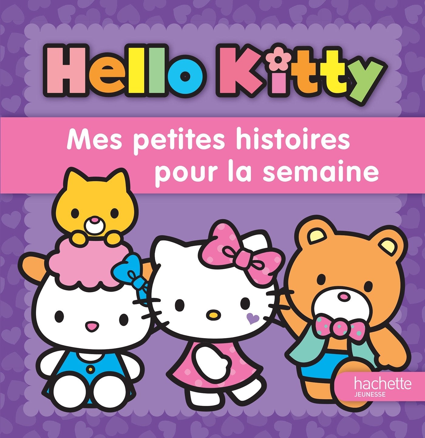 Hello Kitty - Mes petites histoires pour la semaine book