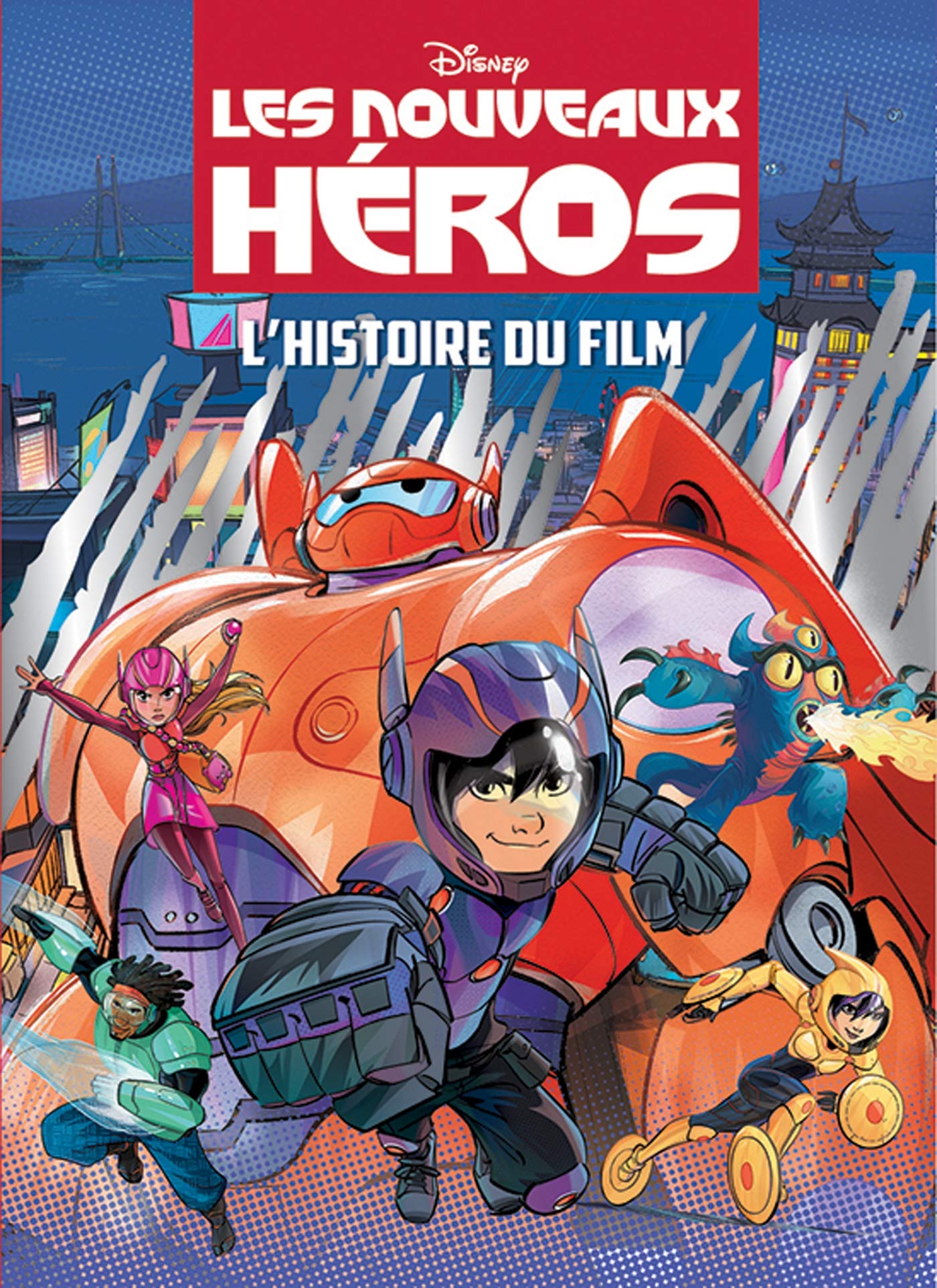 Les nouveaux héros: L'histoire du film book
