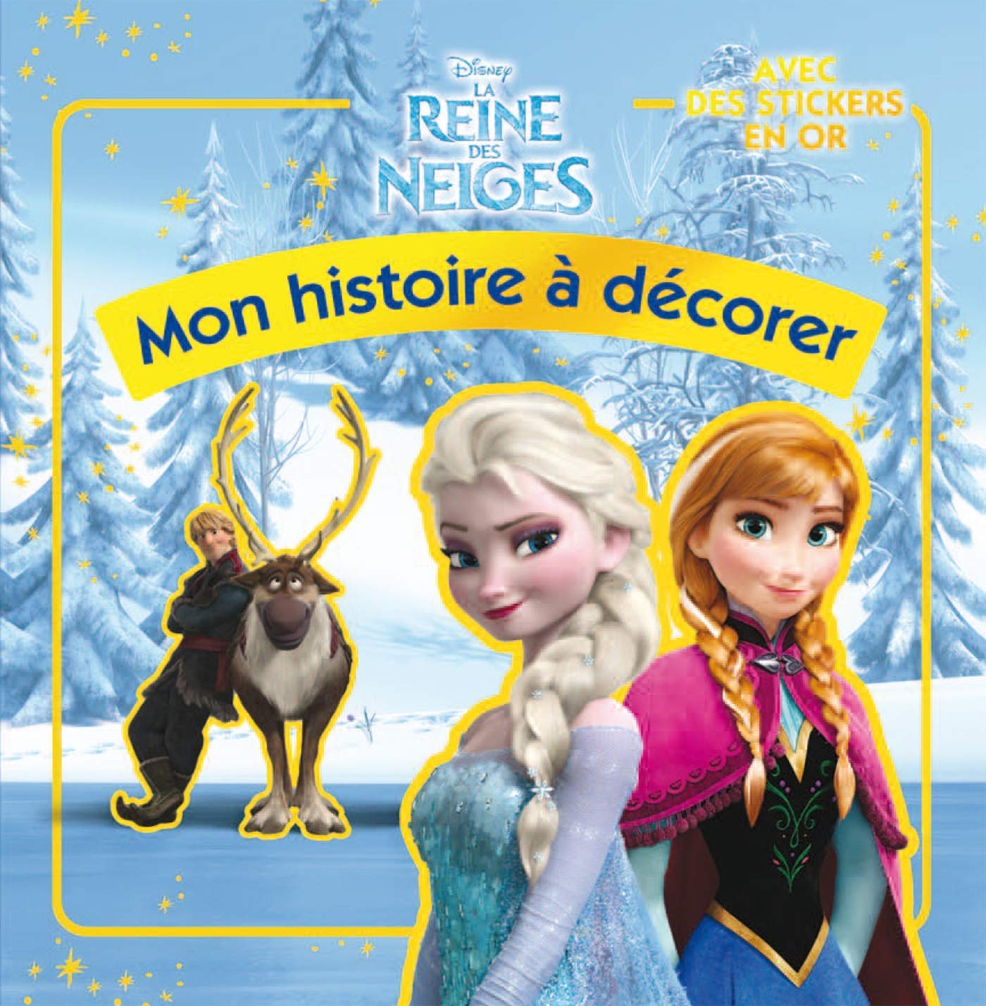 Mon Histoire à Décorer - La Reine des Neiges book