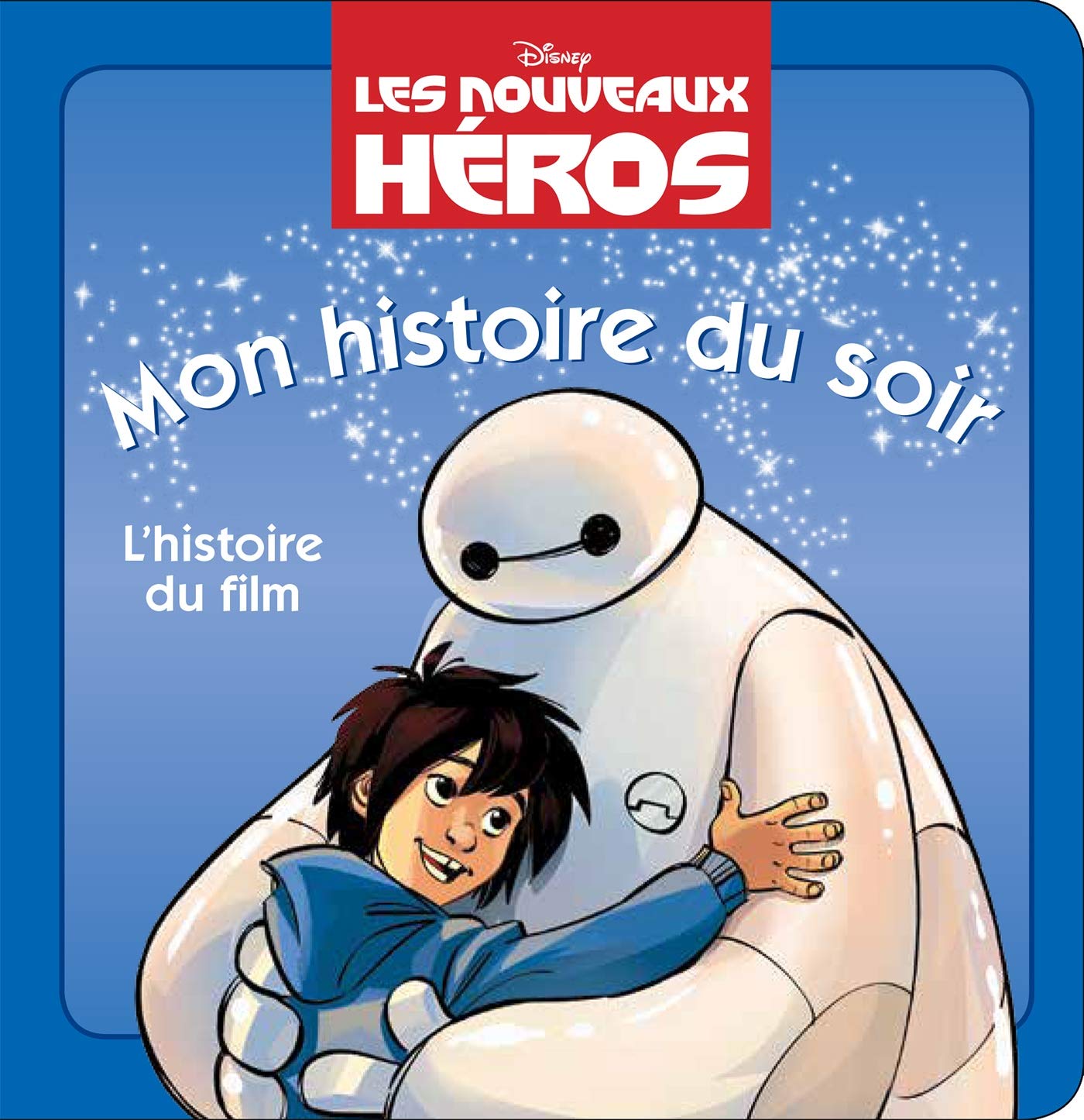 Les nouveaux héros: L'histoire du film book
