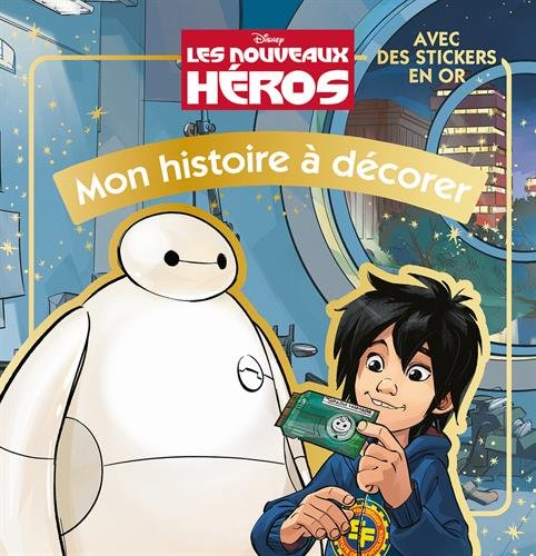 Les Nouveaux Héros: Avec des stickers en or book