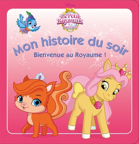 Bienvenue au Royaume !: Le Petit Royaume des Palace Pets book