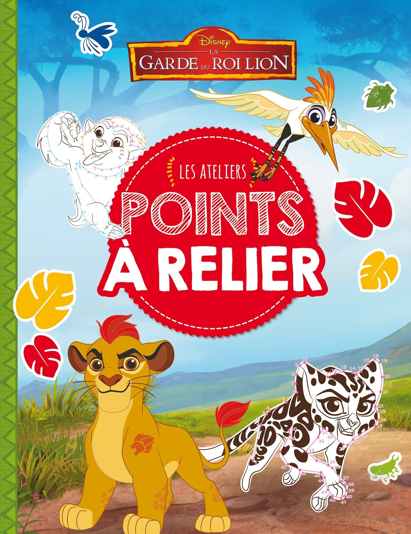 LA GARDE DU ROI LION - Les ateliers disney - Points à relier: Les ateliers Points à relier Tiptoi & Games