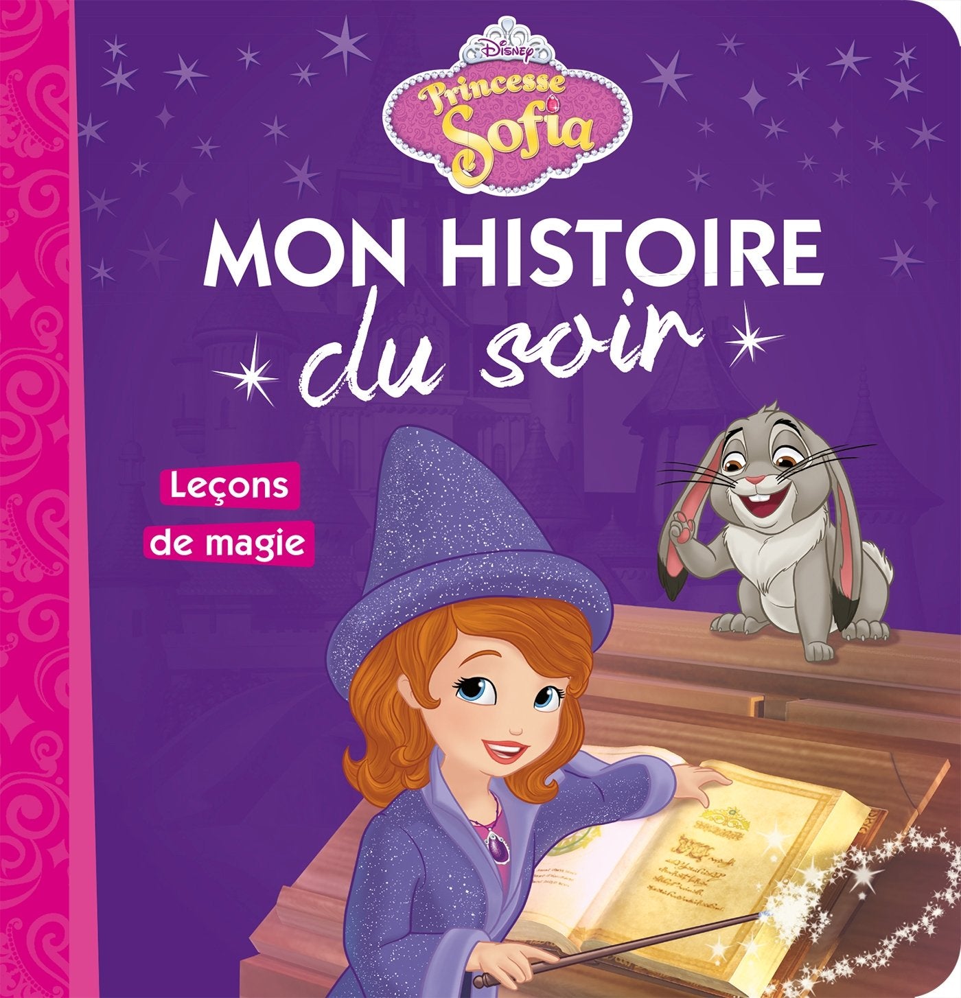 PRINCESSE SOPHIA - Mon Histoire du Soir - Leçons de magie - Disney book