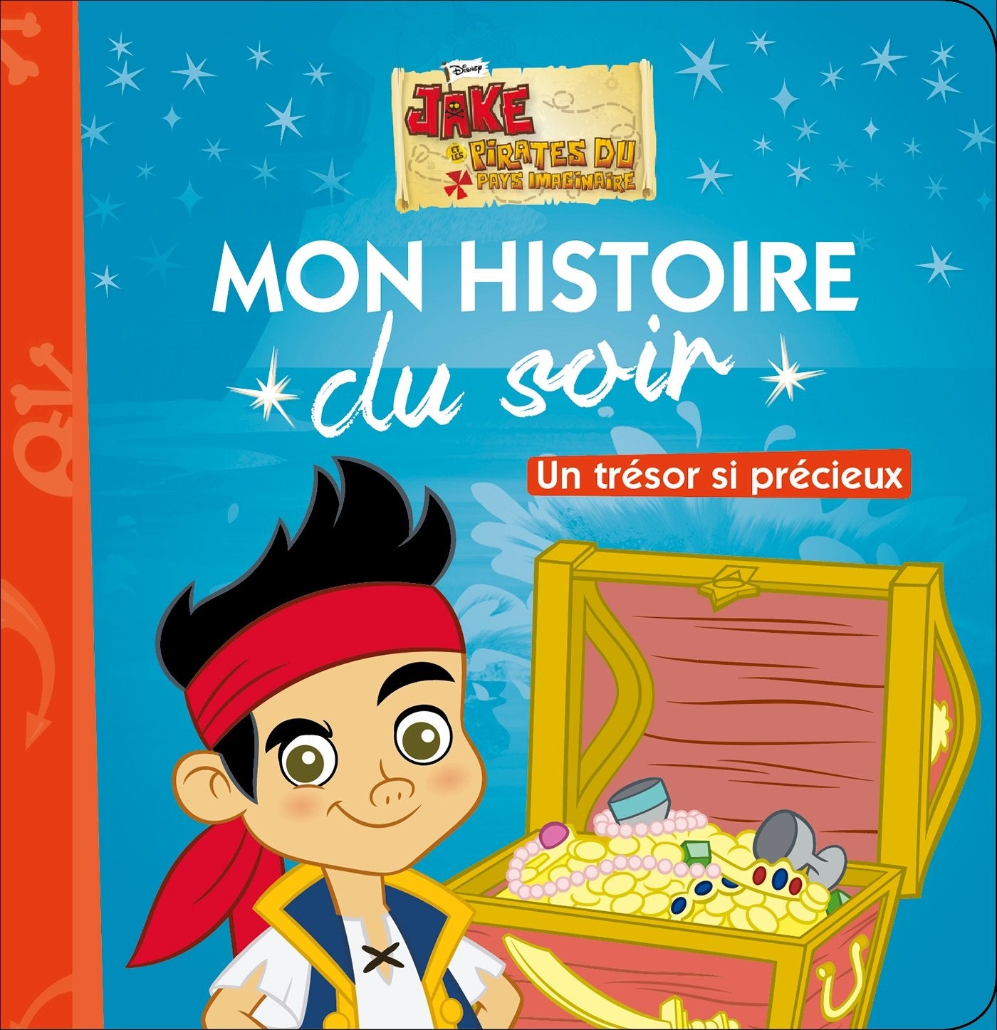 JAKE ET LES PIRATES - Mon Histoire du Soir - Un trésor si précieux book
