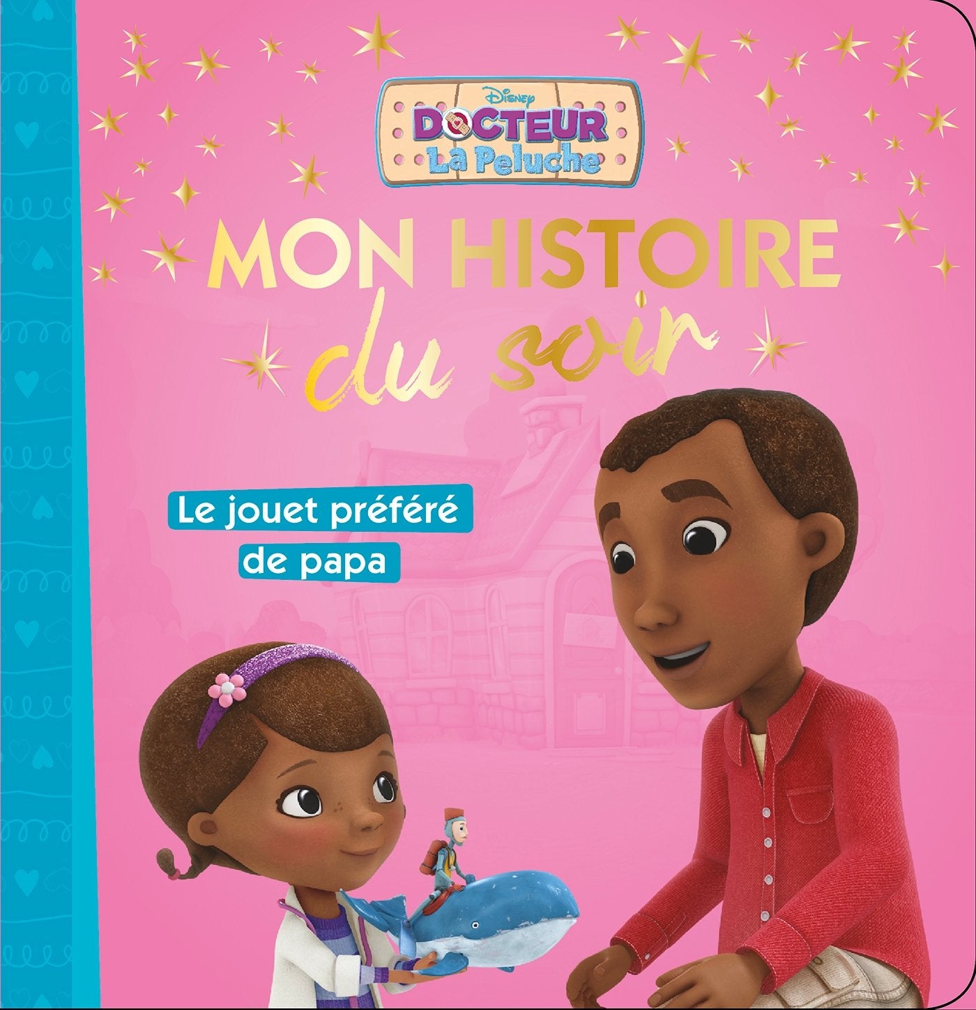 DOC LA PELUCHE - Mon Histoire du Soir - Le jouet préféré de papa Non-fiction