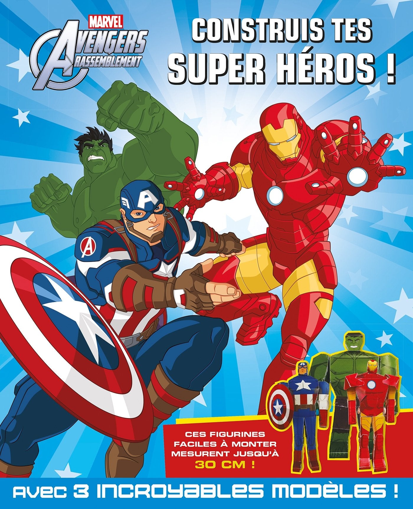 Avengers rassemblement: Construis tes super héros ! Avec 3 incroyables modèles ! Books