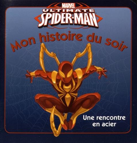 Ultimate Spider-Man: une rencontre en acier book