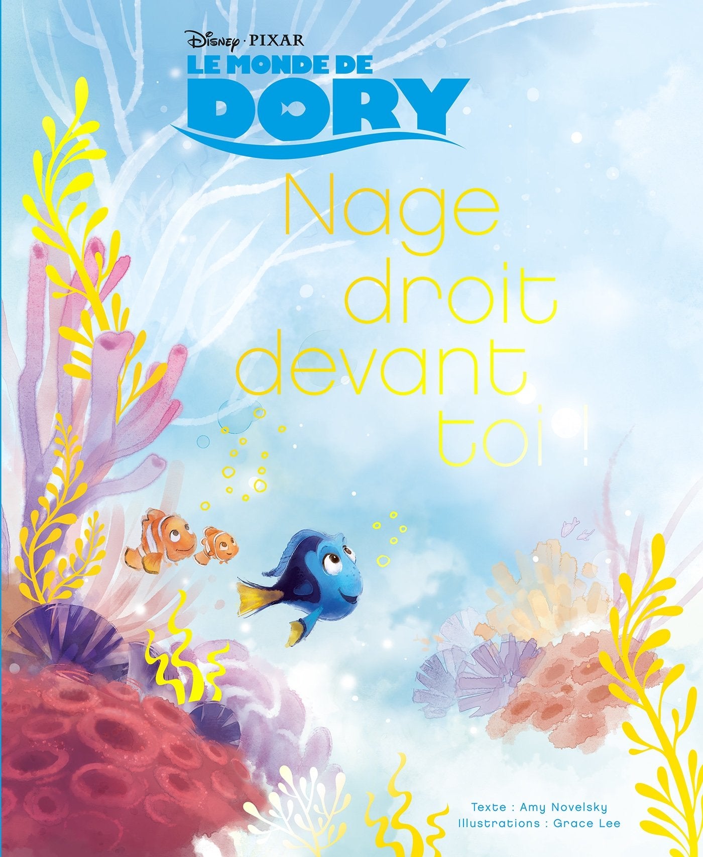 Nage droit devant toi, Le Monde de Dory, BEAU LIVRE book