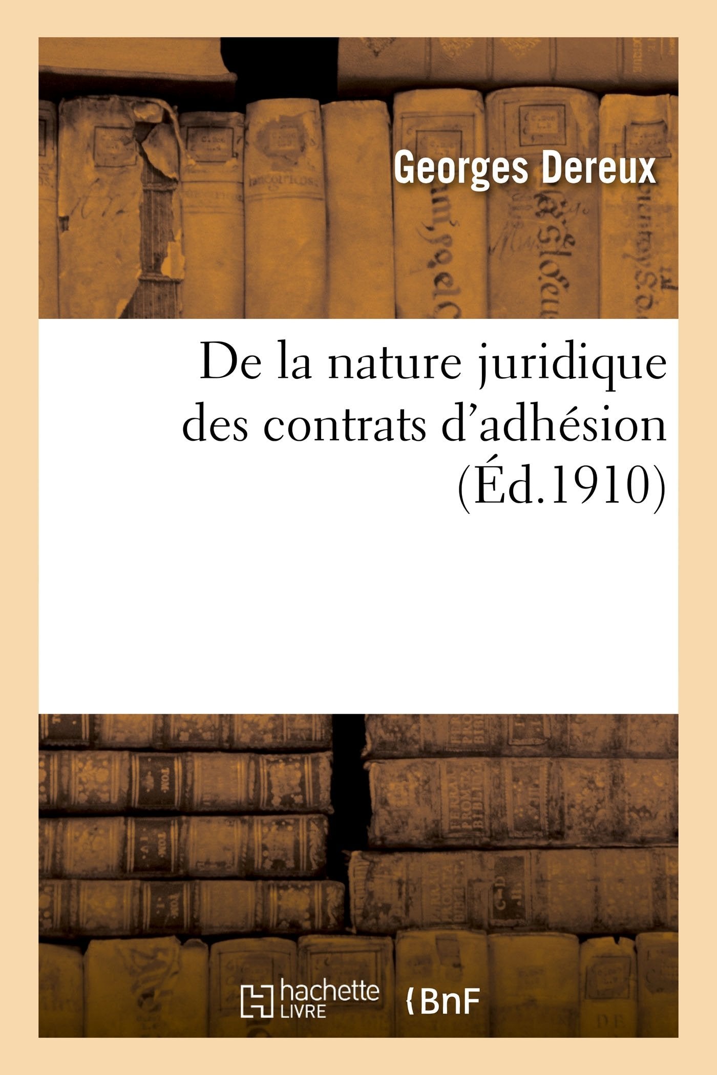De la nature juridique des contrats d'adhésion book
