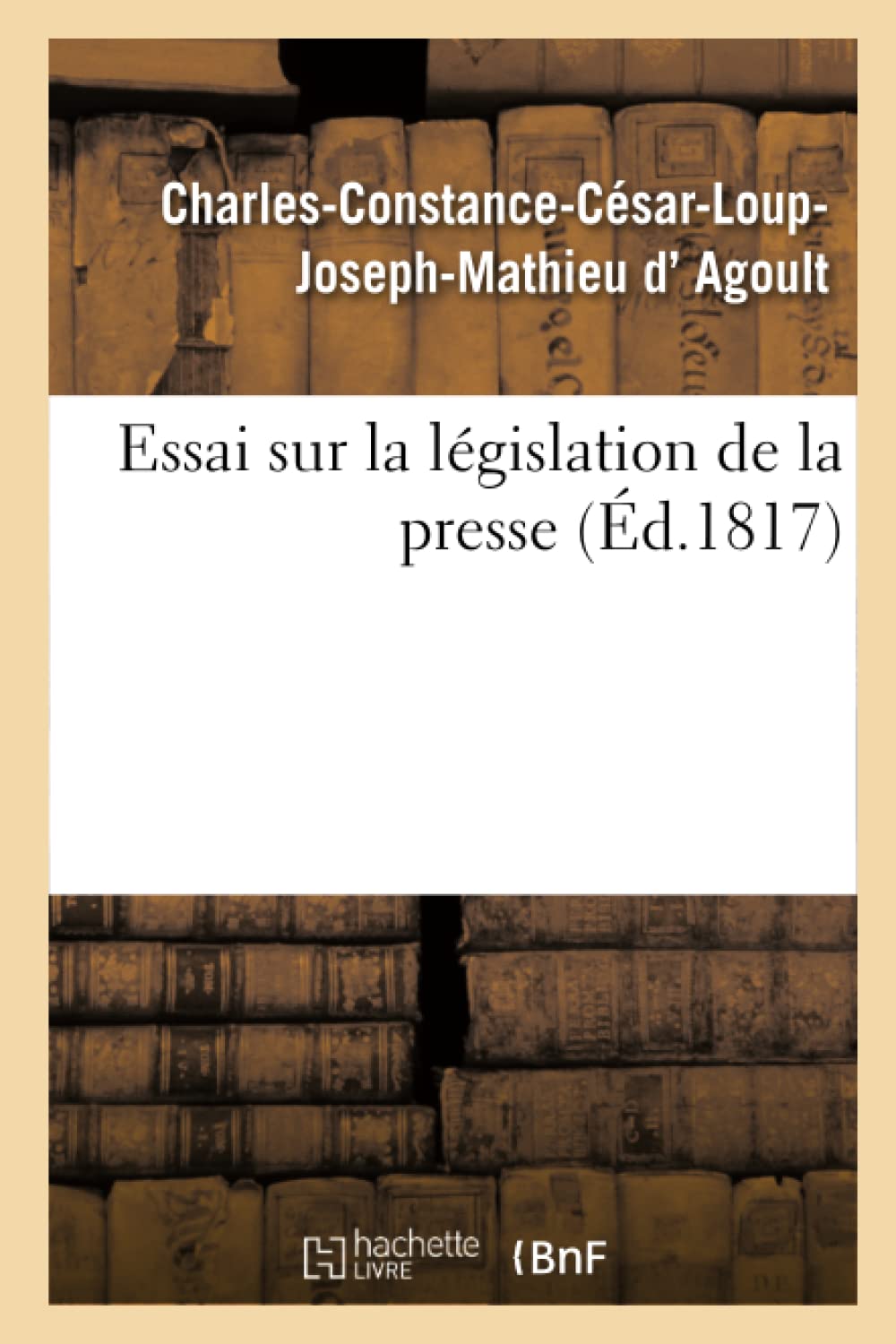 Essai sur la législation de la presse book