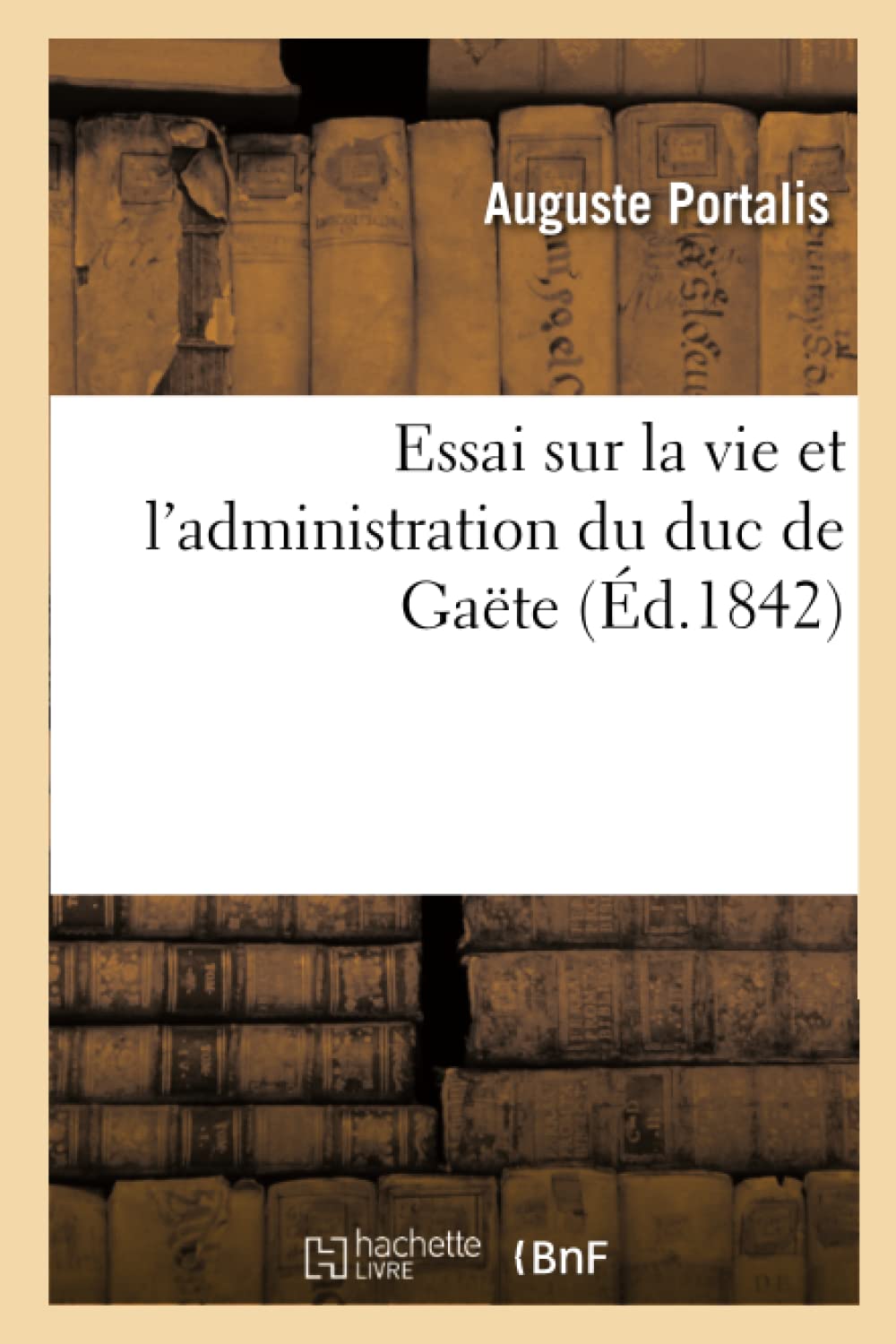 Essai sur la vie et l'administration du duc de Gaëte book