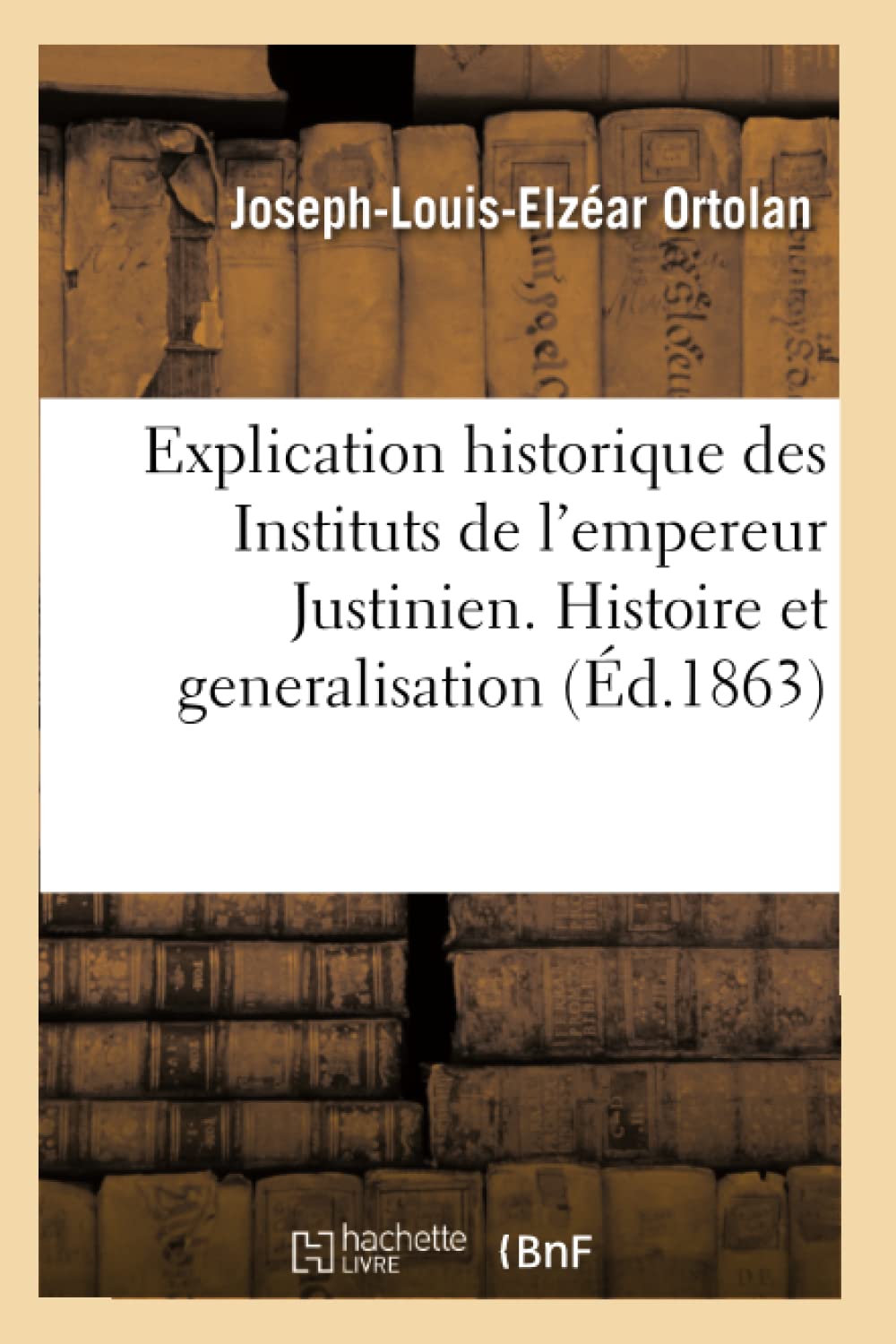 Explication historique des Instituts de l'empereur Justinien book