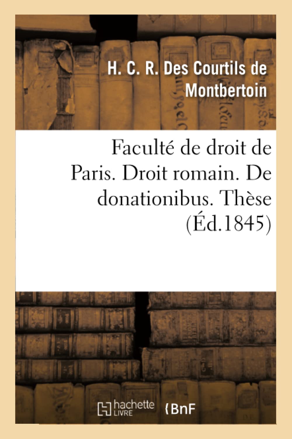 Faculté de droit de Paris. Droit romain. De donationibus book