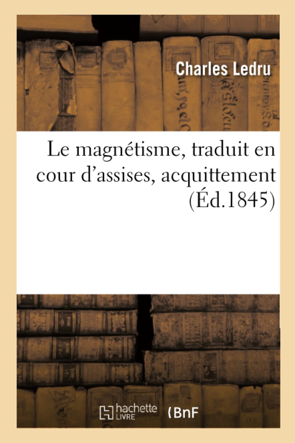 Le magnétisme, traduit en cour d'assises, acquittement book