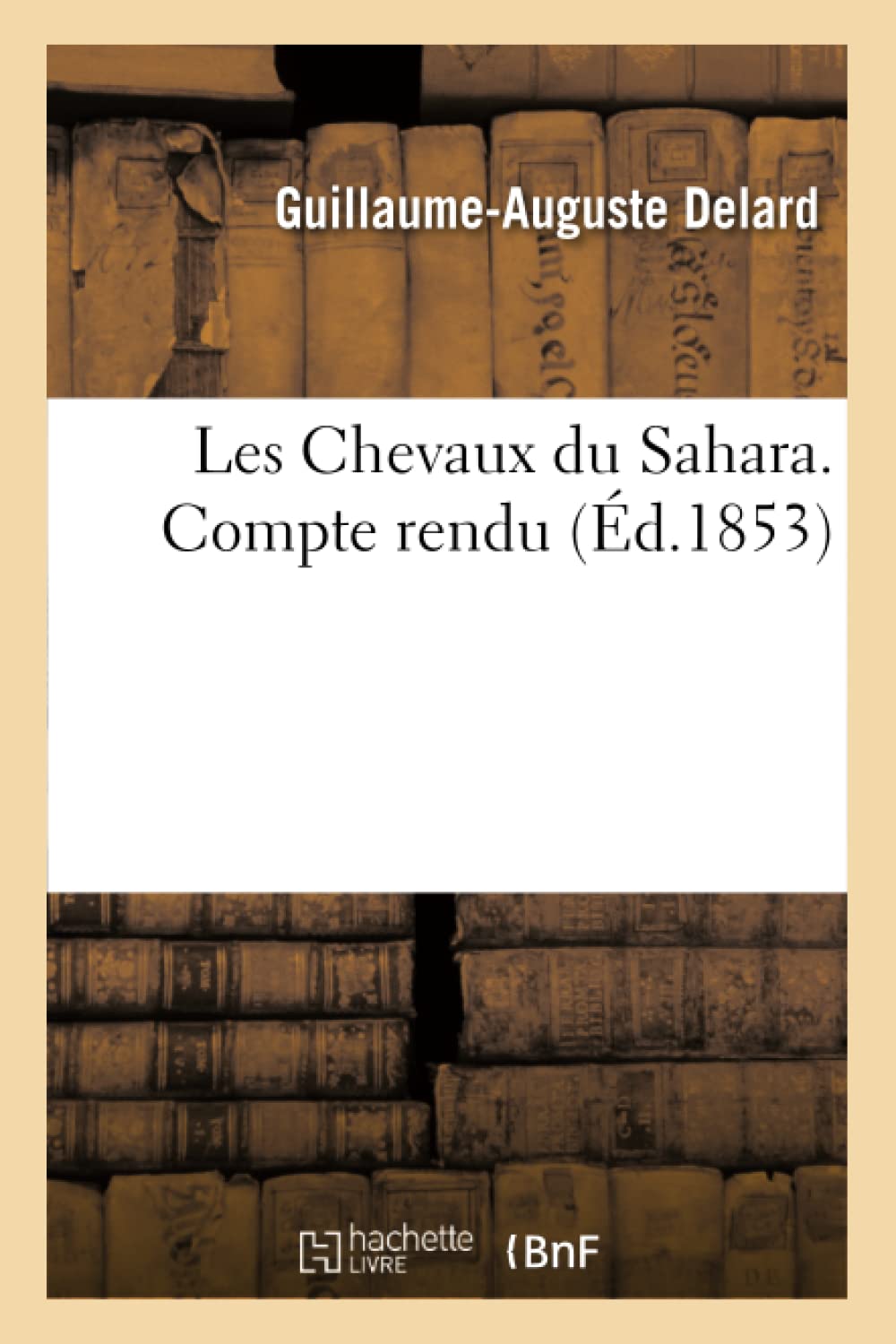 Les Chevaux du Sahara, par le général Daumas. Compte rendu book