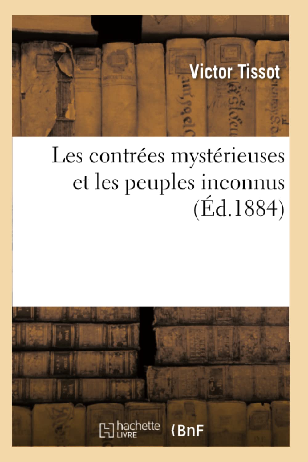 Les contrées mystérieuses et les peuples inconnus book