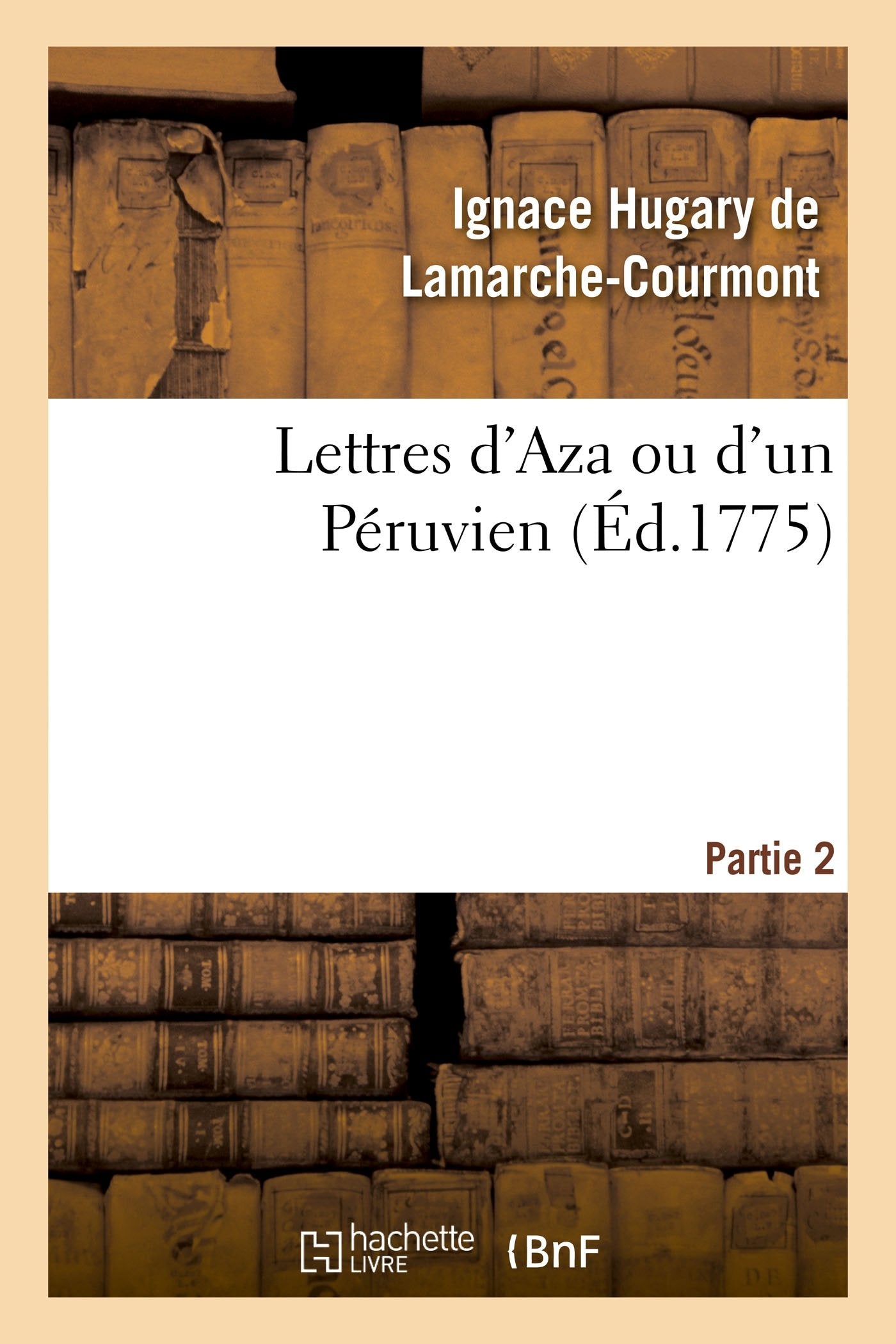 Lettres d'Aza ou d'un Péruvien book