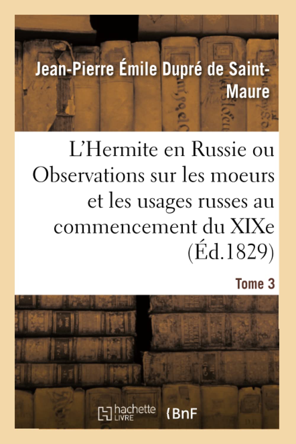 L'Hermite en Russie. Observations sur les moeurs et les usages russes au commencement du XIXe siècle book