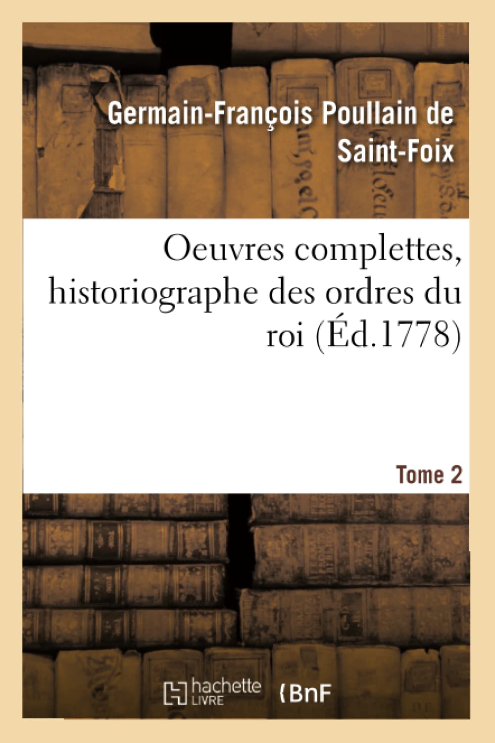 Oeuvres complettes, historiographe des ordres du roi book