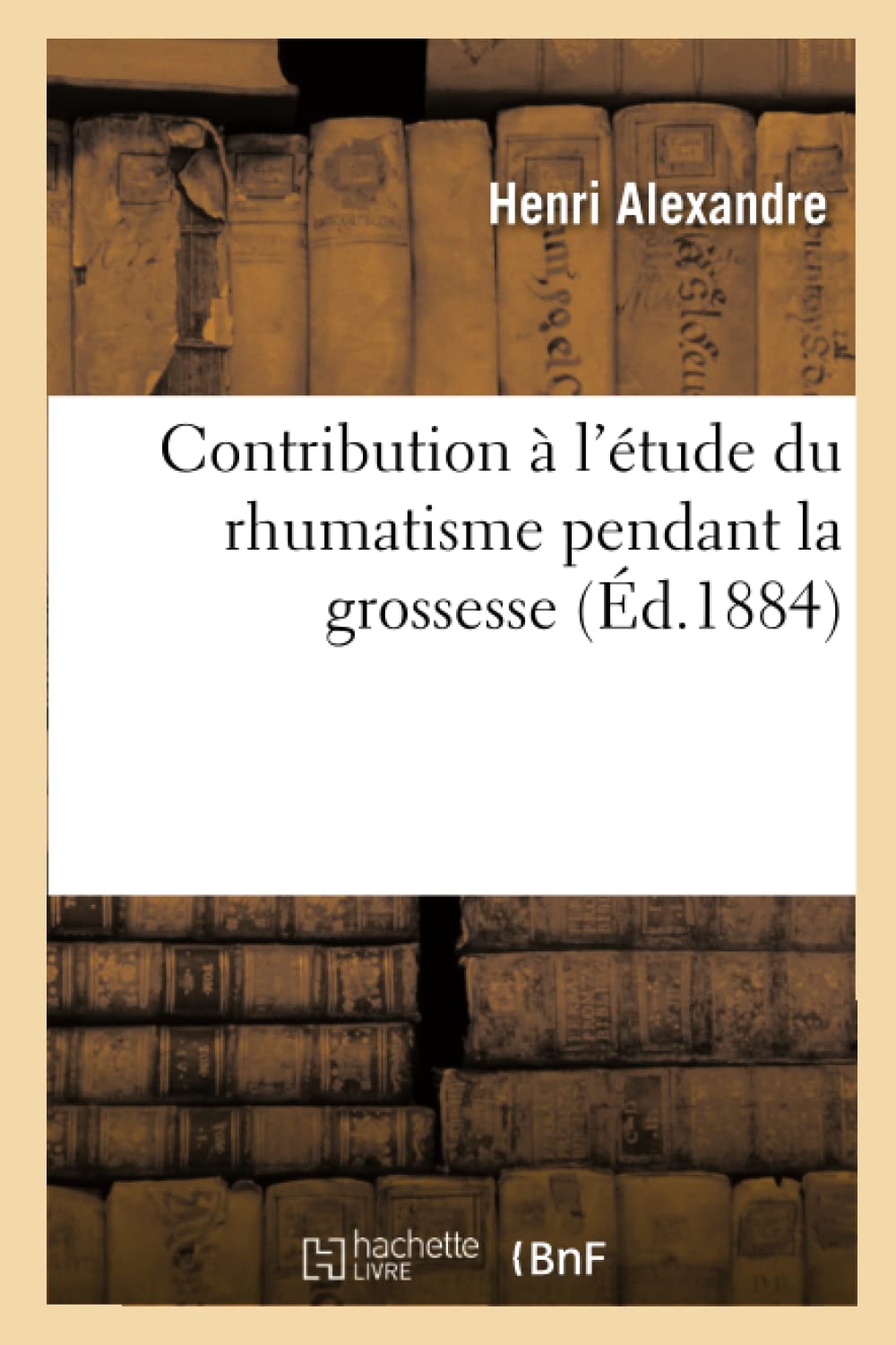 Contribution à l'étude du rhumatisme pendant la grossesse book