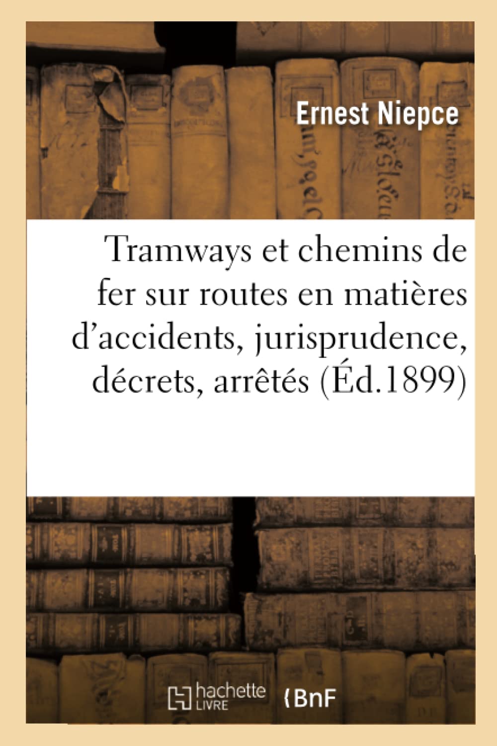 Quelques considérations sur les tramways et chemins de fer sur routes en matières d'accidents book