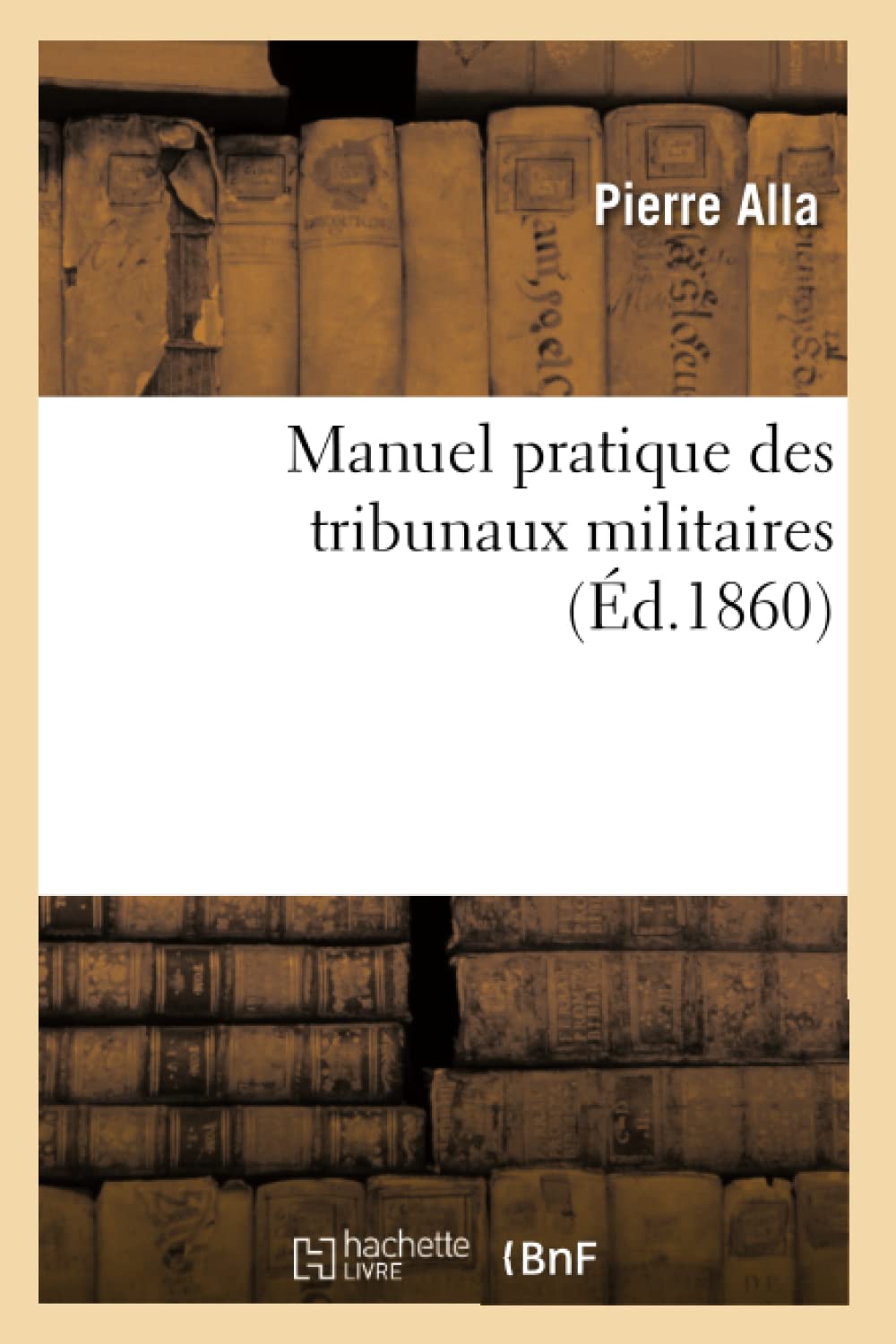 Manuel pratique des tribunaux militaires book