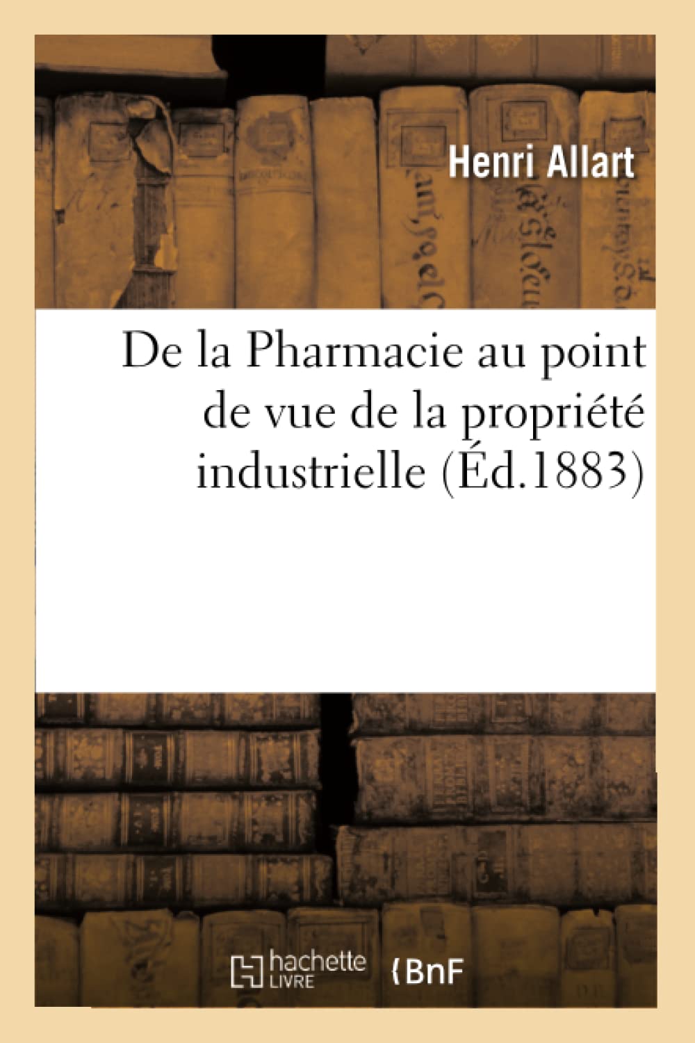 De la Pharmacie au point de vue de la propriété industrielle book