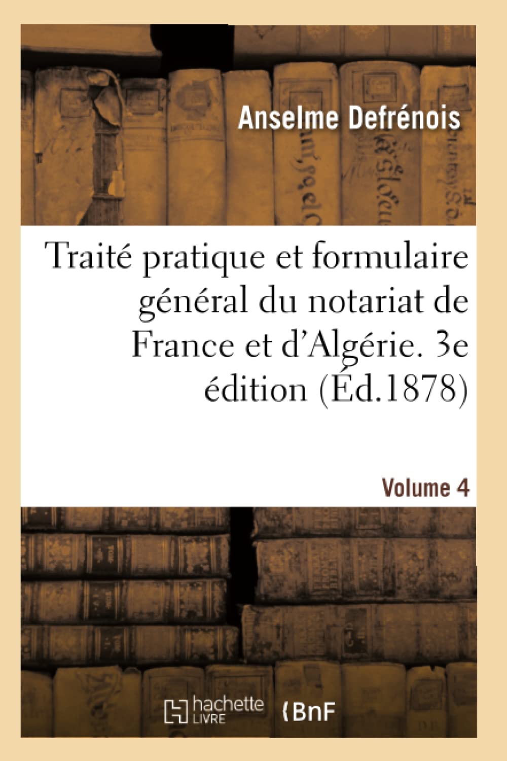 Traité pratique et formulaire général du notariat de France et d'Algérie. 3e édition book