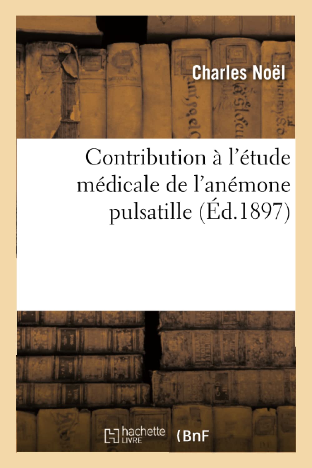 Contribution à l'étude médicale de l'anémone pulsatille book