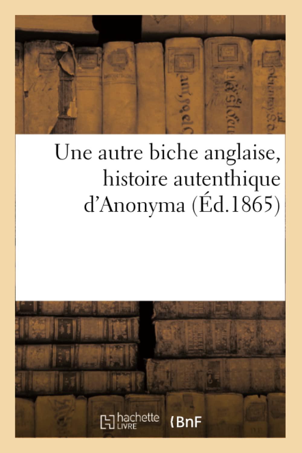 Une autre biche anglaise, histoire autenthique d'Anonyma book
