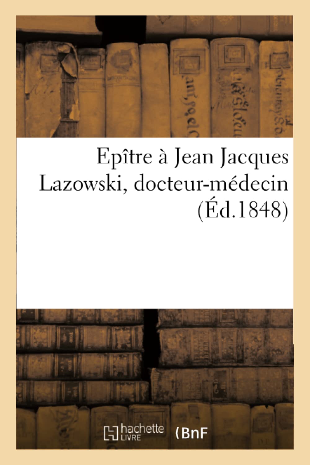 Epître à Jean Jacques Lazowski, docteur-médecin book
