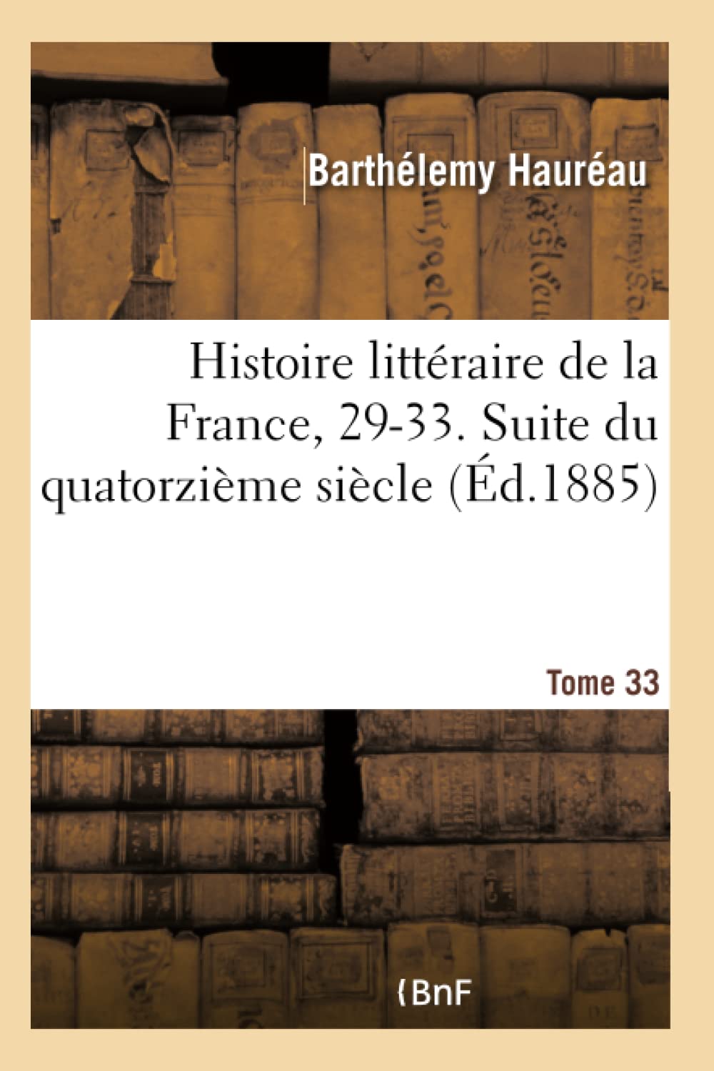 Histoire littéraire de la France, 29-33. Suite du quatorzième siècle book