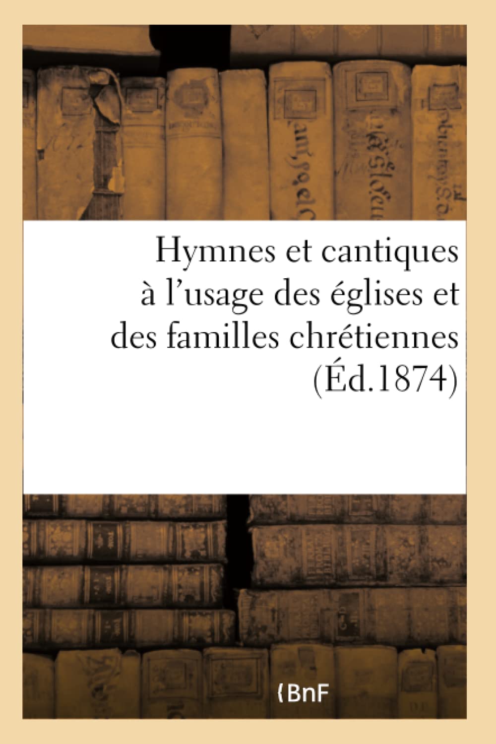 Hymnes et cantiques à l'usage des églises et des familles chrétiennes book