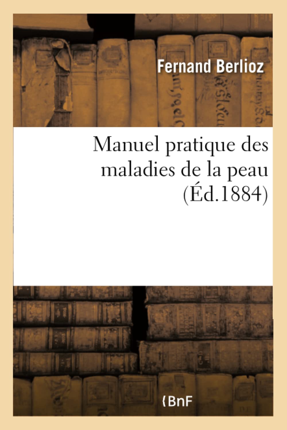 Manuel pratique des maladies de la peau book