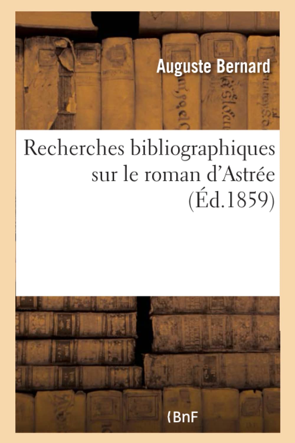Recherches bibliographiques sur le roman d'Astrée book