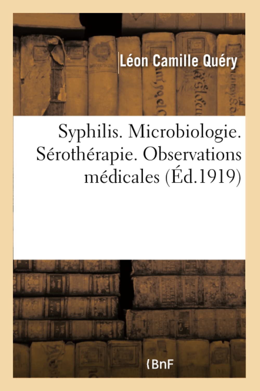 Syphilis. Microbiologie. Sérothérapie. Observations médicales book