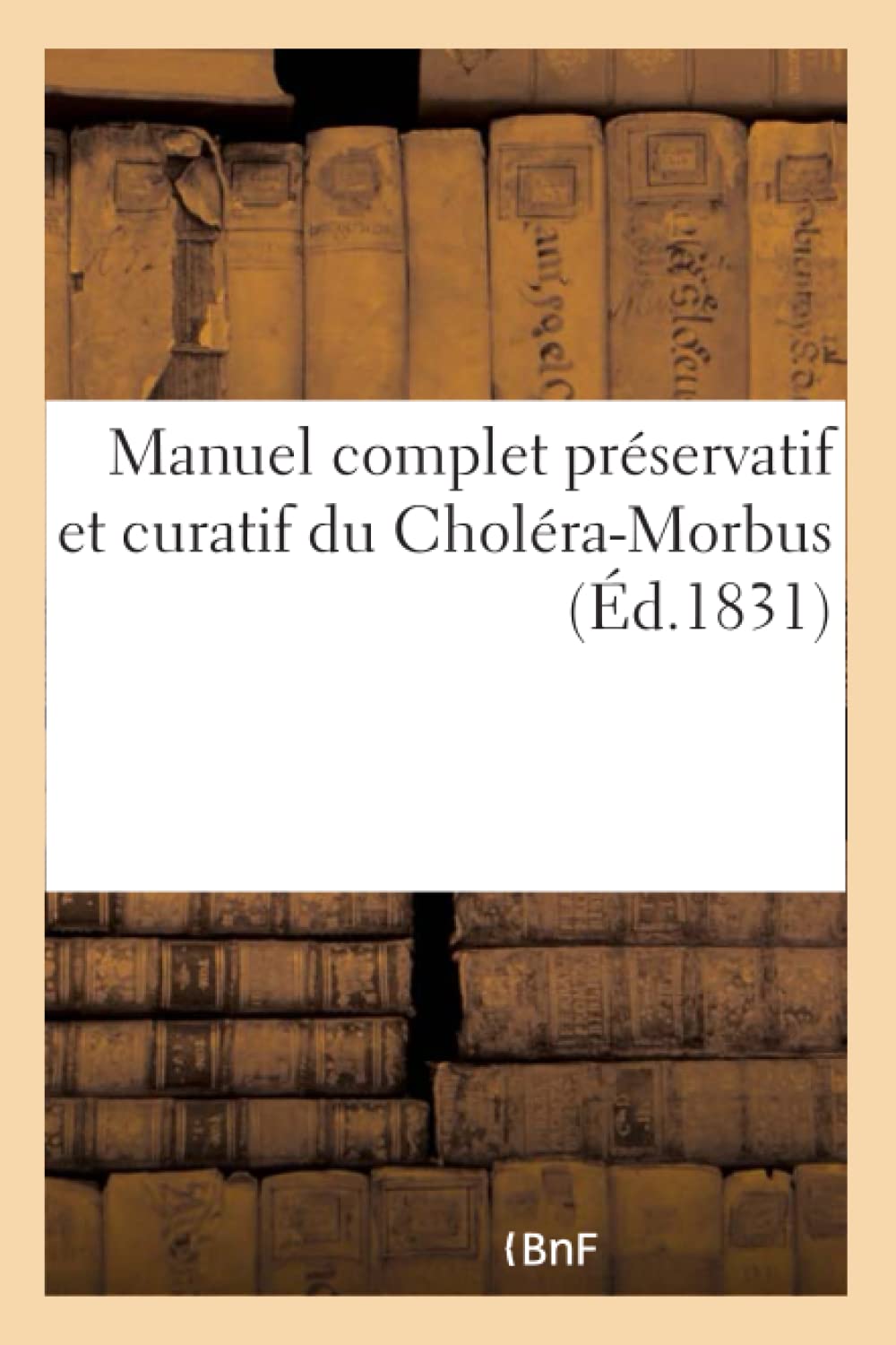 Manuel complet préservatif et curatif du Choléra-Morbus book