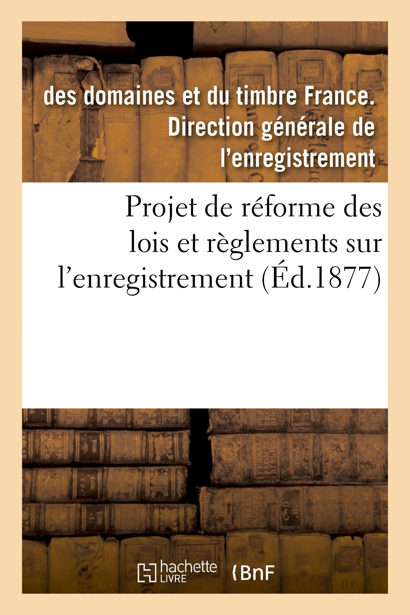 Projet de réforme des lois et règlements sur l'enregistrement book