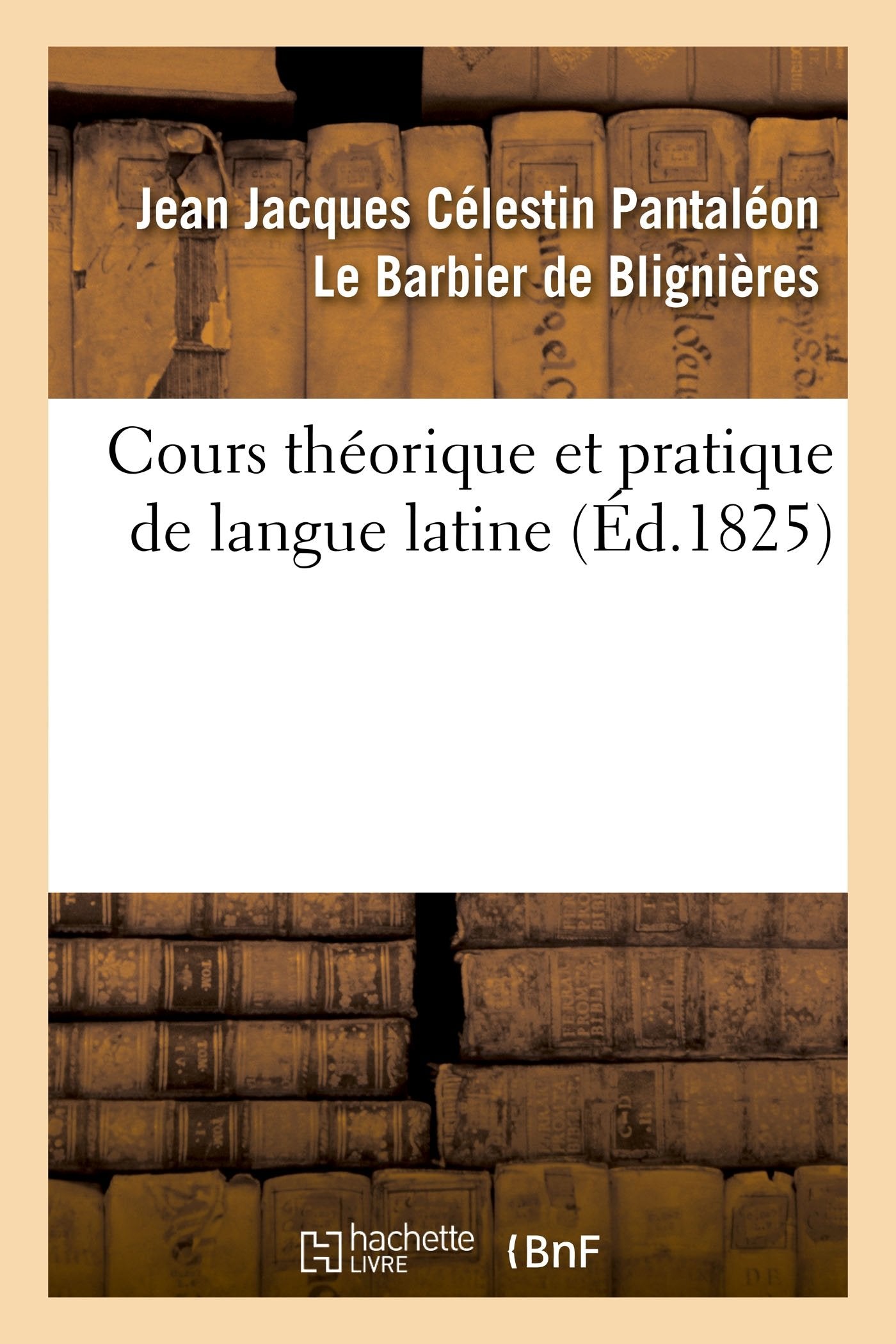 Cours théorique et pratique de langue latine book